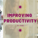 How To Improve Productivity At Work