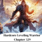 Hardcore Leveling Warrior Chapter 329