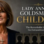Lady Annabel Goldsmith's Children: Meet The Family Behind The Goldsmith Legacy