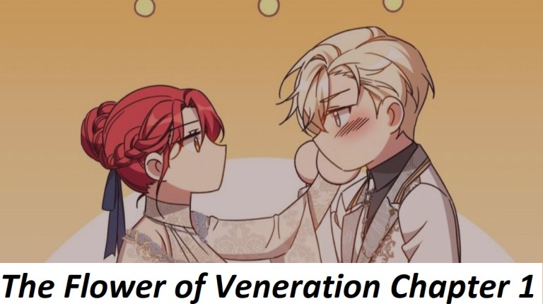 The Flower of Veneration Chapter 1 | Adventures and Heartbreaking Drama