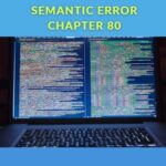 SEMANTIC ERROR CHAPTER 80
